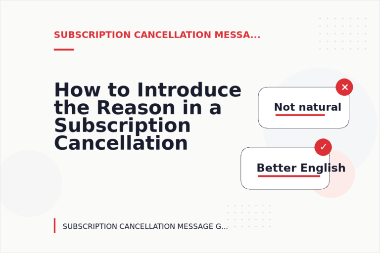 How to Introduce the Reason in a Subscription Cancellation Message How to Introduce the Reason in a Subscription Cancellation Message