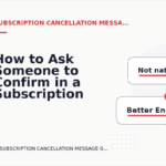 How to Ask Someone to Confirm in a Subscription Cancellation Message