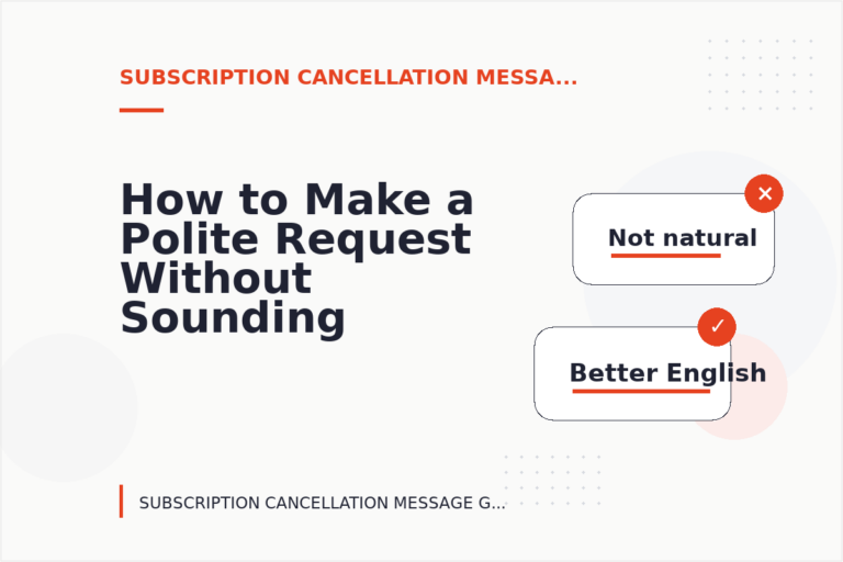 How to Make a Polite Request Without Sounding Demanding in Subscription Cancellation Message English