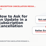 How to Ask for an Update in a Subscription Cancellation Message