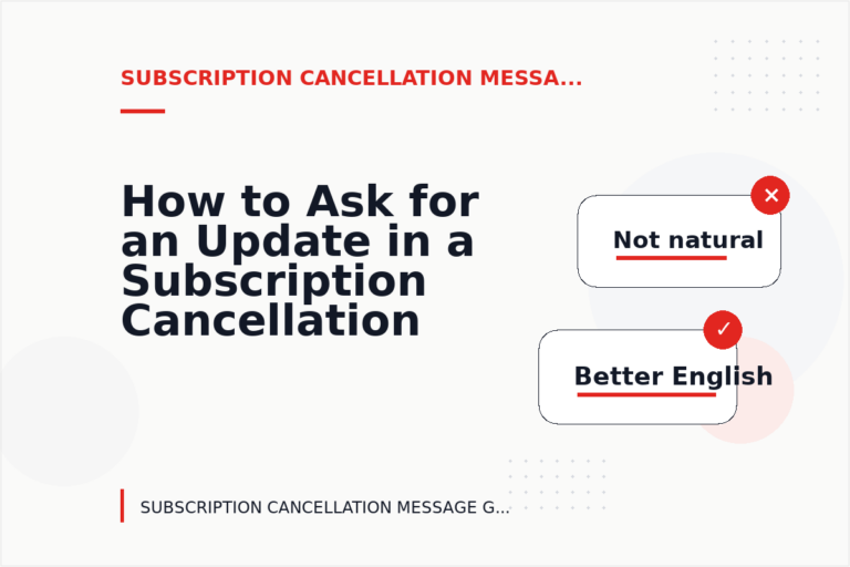 How to Ask for an Update in a Subscription Cancellation Message