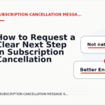 How to Request a Clear Next Step in Subscription Cancellation Message English