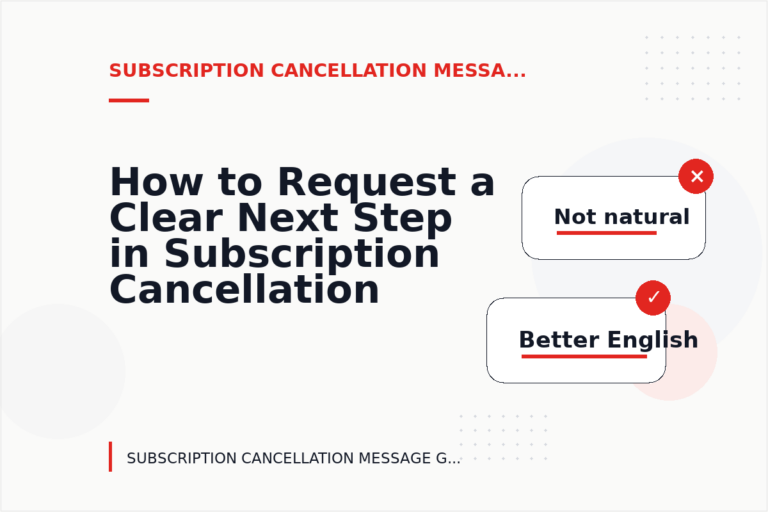 How to Request a Clear Next Step in Subscription Cancellation Message English How to Request a Clear Next Step in Subscription Cancellation Message English