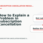 How to Explain a Problem in Subscription Cancellation Message English