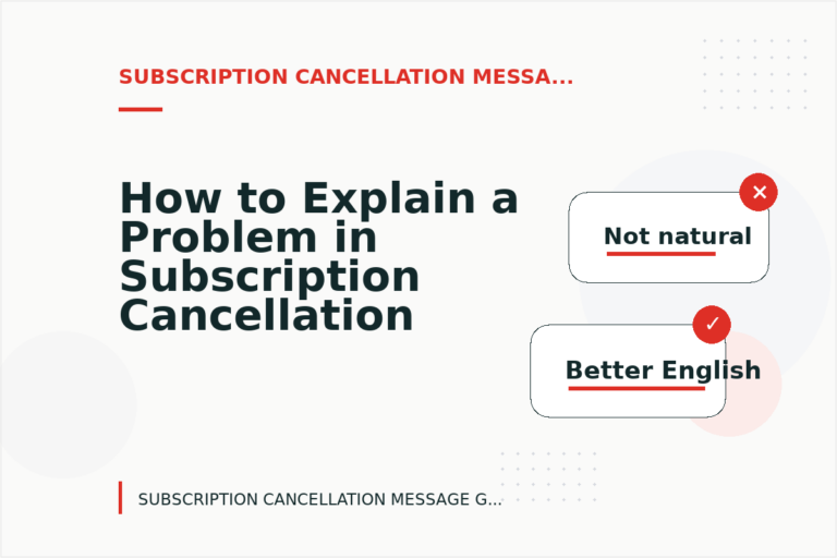 How to Explain a Problem in Subscription Cancellation Message English