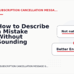 How to Describe a Mistake Without Sounding Rude in Subscription Cancellation Message English