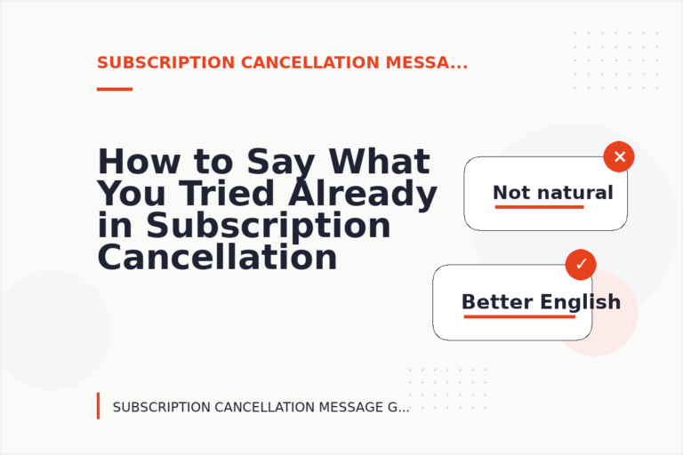 How to Say What You Tried Already in Subscription Cancellation Message English How to Say What You Tried Already in Subscription Cancellation Message English
