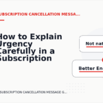 How to Explain Urgency Carefully in a Subscription Cancellation Message
