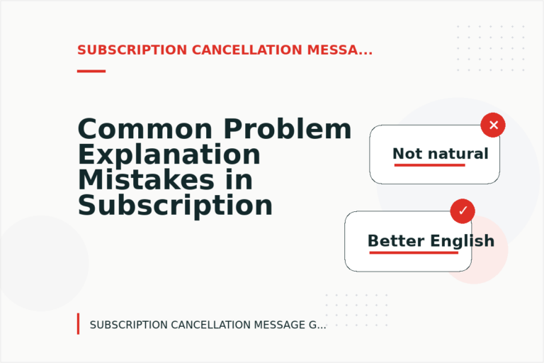 Common Problem Explanation Mistakes in Subscription Cancellation Message English