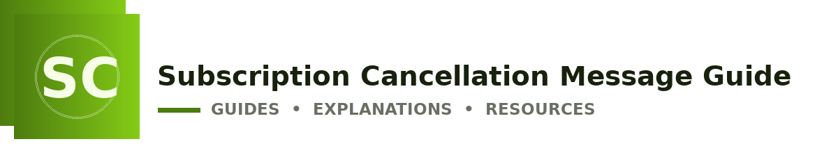 Subscription Cancellation Message Guide